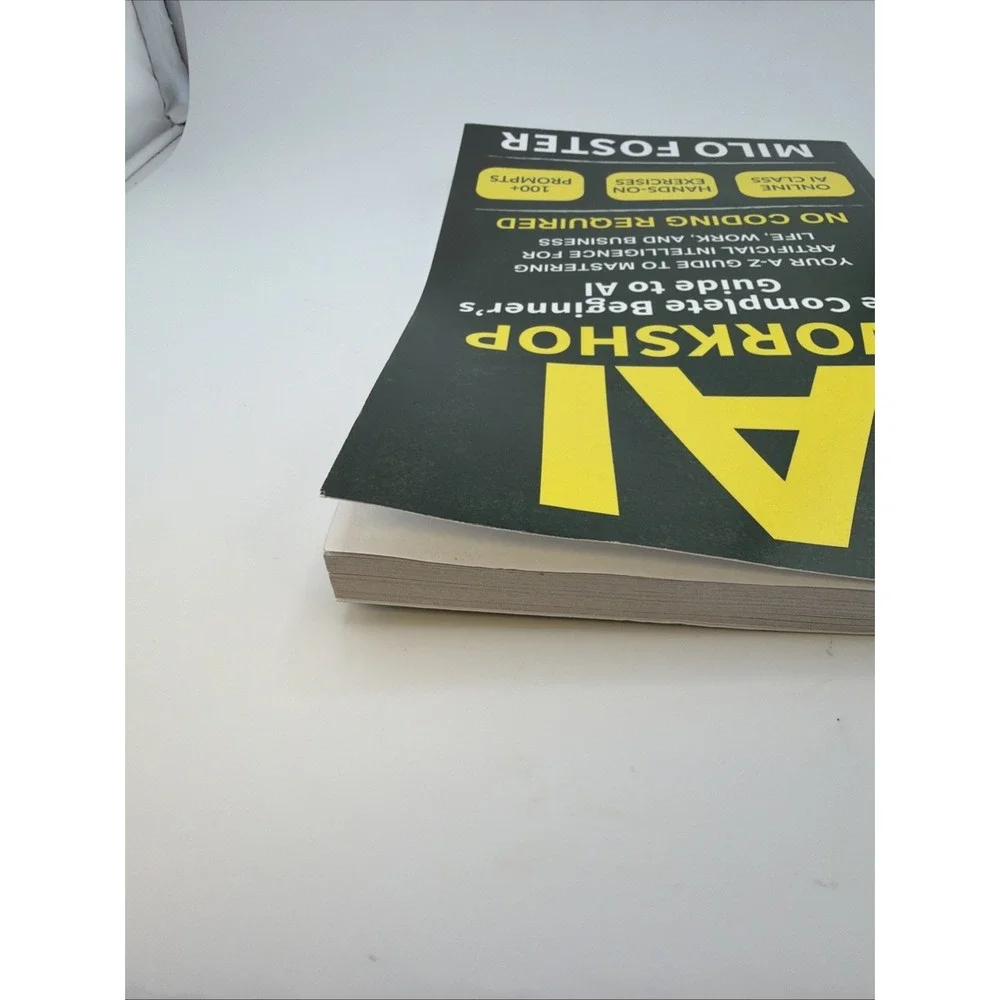 The AI Workshop: Complete Beginner's Guide to AI: Your A-Z to...
